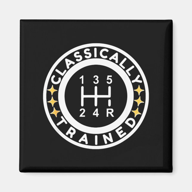 Funny Clically Trained Manual Car Driving Humor  Magnet (Vorne)