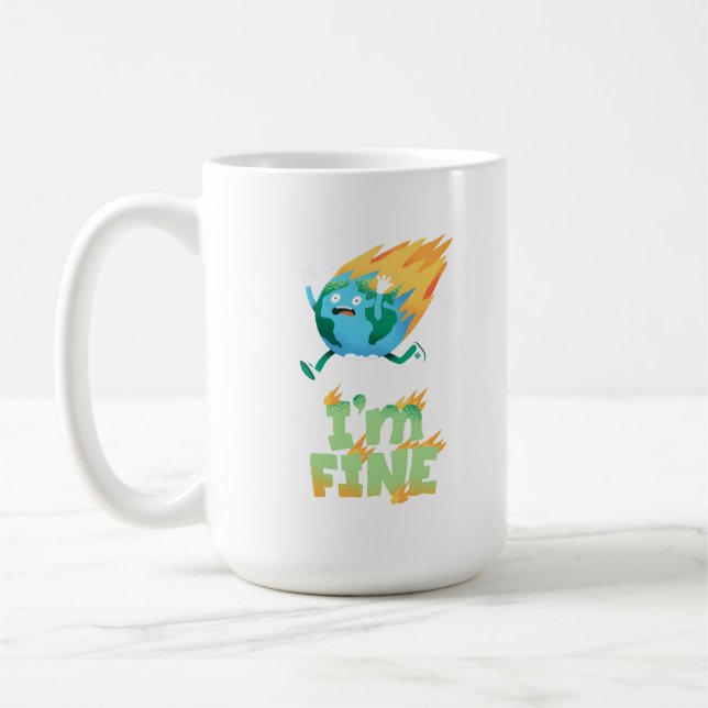 Funny Climate Change Earth "I m Fine" Design Kaffeetasse (Links)