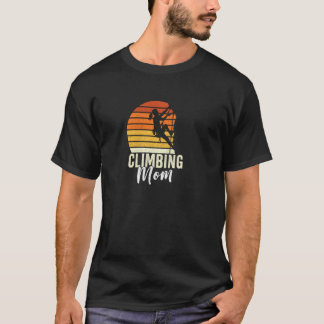 Funny Climbing Lover Grafik für Frauen und Mamas C T-Shirt
