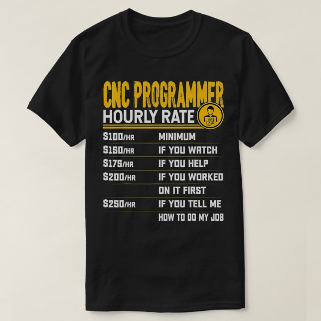 Funny CNC Programmer Stundenrate CNC-Programmierun T-Shirt (Design vorne)