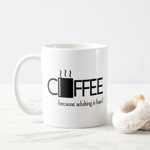 Funny Coffee Adulting ist harte Ernährung Fakten Kaffeetasse