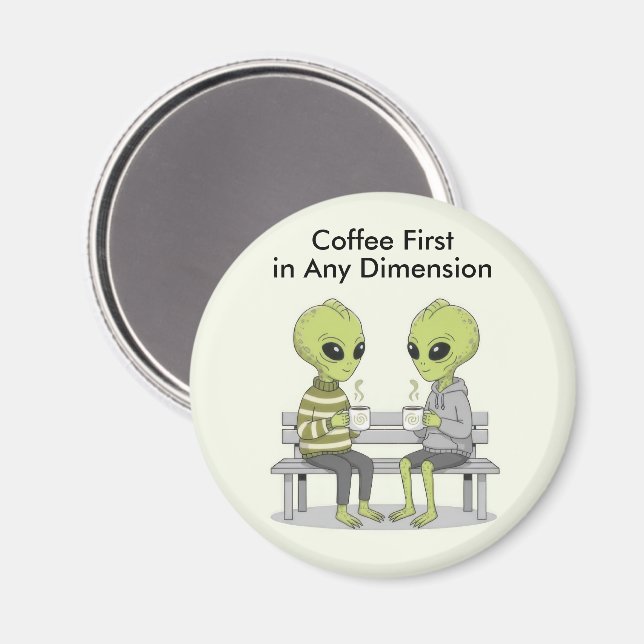 Funny Coffee and Aliens Magnet (Vorderseite/Rückseite)