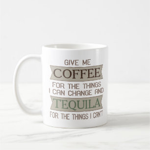 Funny Coffee and Tequila Quote Kaffeetasse