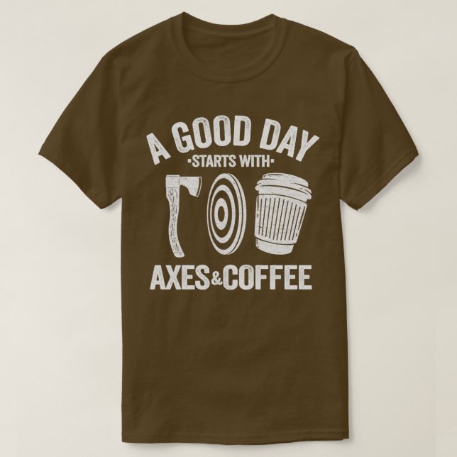 Funny Coffee Ax Throwing Quote Geschenk Schläger 1 T-Shirt (Design vorne)