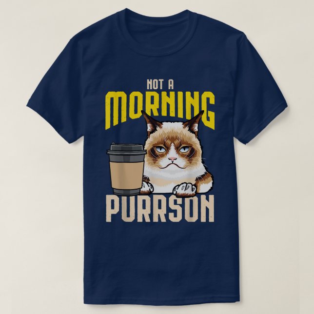 Funny Coffee Cat Purer nicht ein Morgen Purrson Ca T-Shirt (Design vorne)