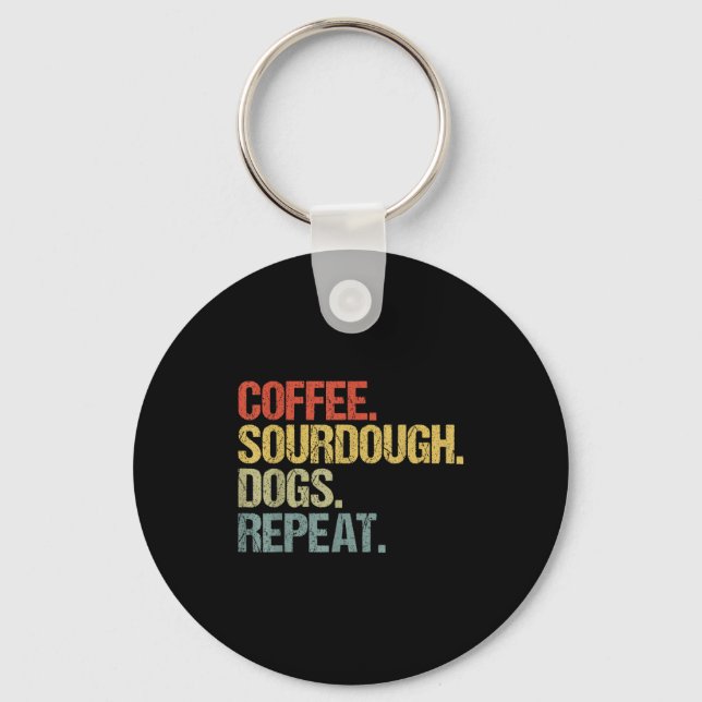 Funny Coffee Dogs Sourdough Bread Baking Sourdough Schlüsselanhänger (Vorderseite)