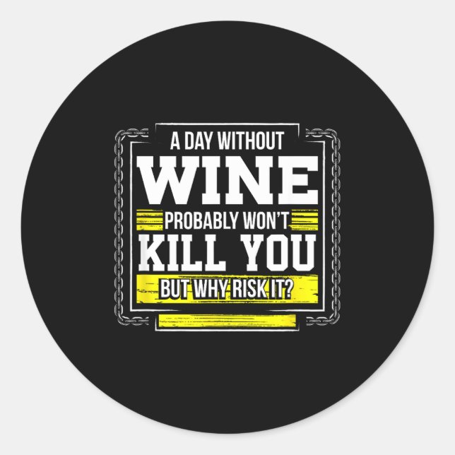 Funny Coffee Gift - Day Without Coffee Wine Kill Y Runder Aufkleber (Vorderseite)