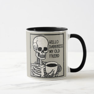 Funny Coffee Hallo Dunkelheit Mein alter Freund Tasse