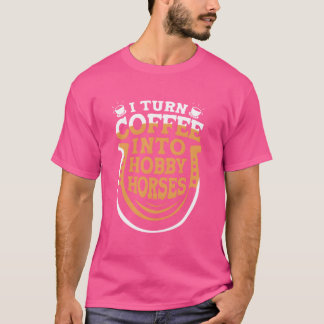 Funny Coffee Lover Iurn Kaffee in Hobby Pferde T-Shirt