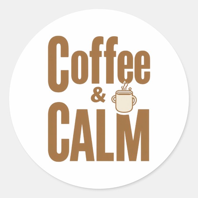 Funny Coffee Lover's Zen Quote Runder Aufkleber (Vorderseite)