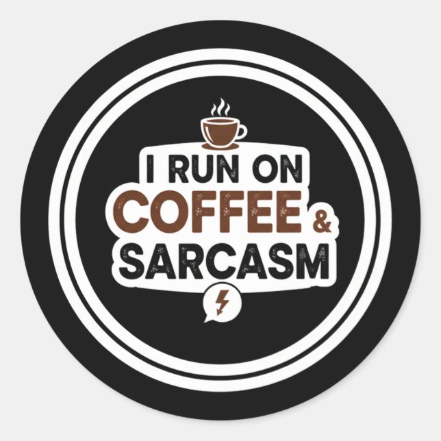 Funny Coffee & Sarcasm Quote Sticker (Devant)