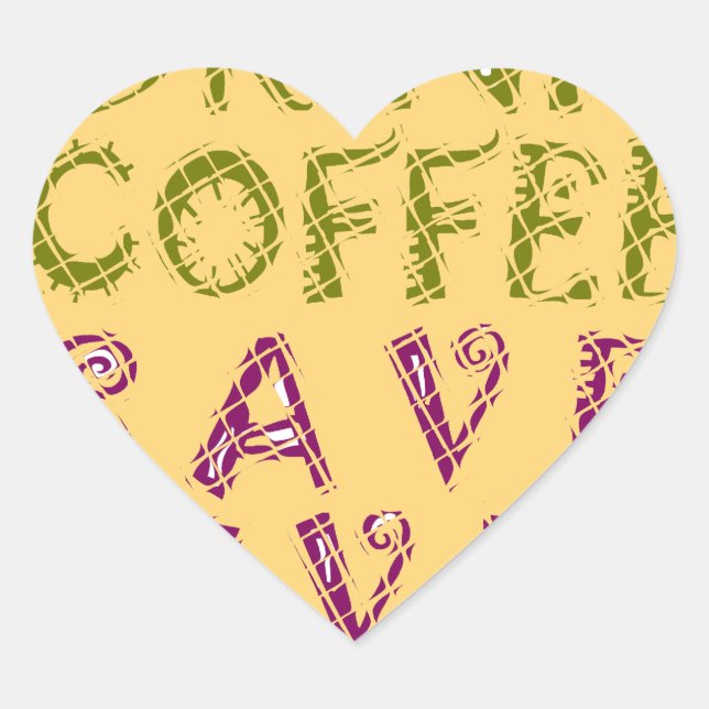 Funny Coffee Selfquote Design Herz-Aufkleber (Vorderseite)