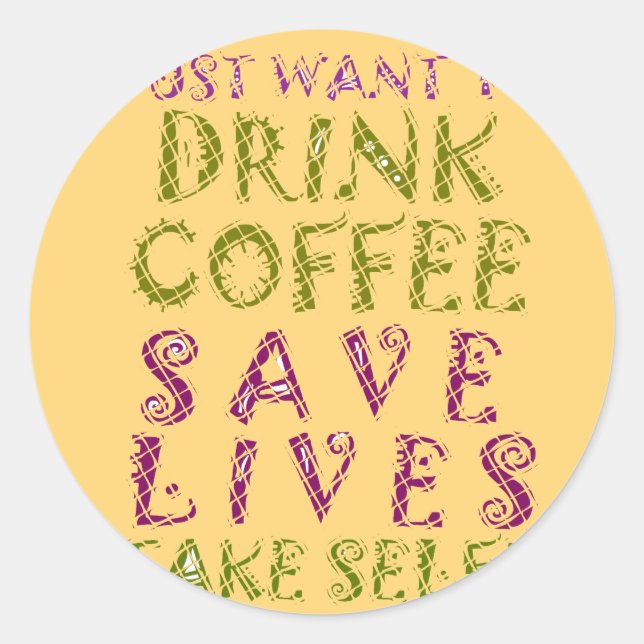 Funny Coffee Selfquote Design Runder Aufkleber (Vorderseite)