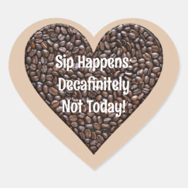 Funny Coffee Sprichwort Herz-Aufkleber