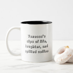 Funny Coffee Sprichwort mit Personalisierung Tasse
