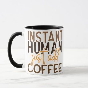 Funny Coffee Sprichwort - Sofort-Mensch einfach Ka Tasse