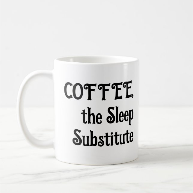 Funny Coffee Tasse Der Schlafersatz (Links)