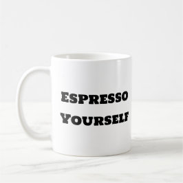 Funny Coffee Tasse - Espresso Sie selbst