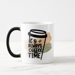 Funny Coffee Tasse - Immer Coffee Time Geschenk