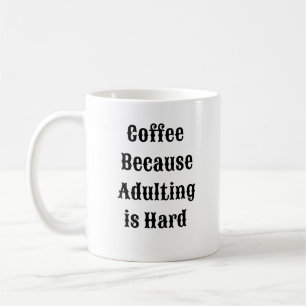 Funny Coffee Tasse - Kaffee für Erwachsene