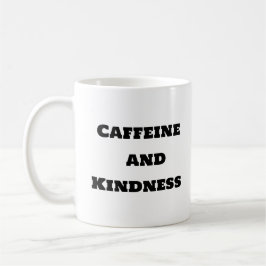 Funny Coffee Tasse - Koffein und Freundlichkeit