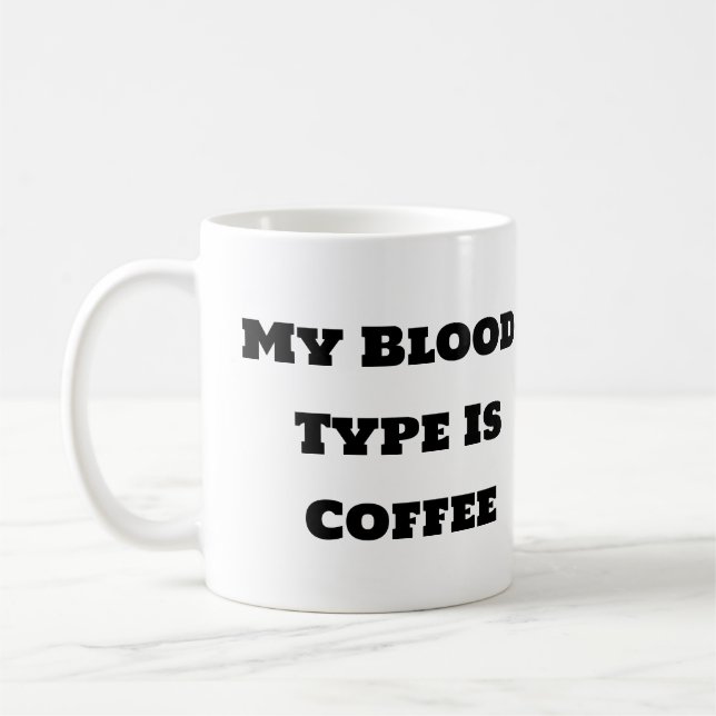 Funny Coffee Tasse - mein Bluttyp ist Kaffee (Links)