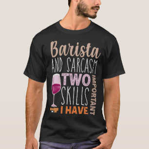 Funny Coffee Wine Zitat Barista cool Coffee Wine P T-Shirt