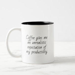 Funny Coffee Work Productivity Humorisches Zitat Zweifarbige Tasse