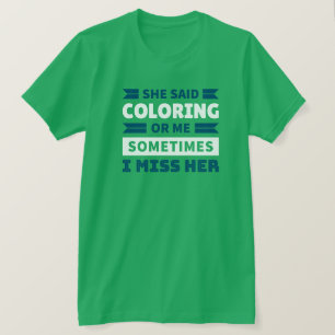 Funny Coloring T - Shirt