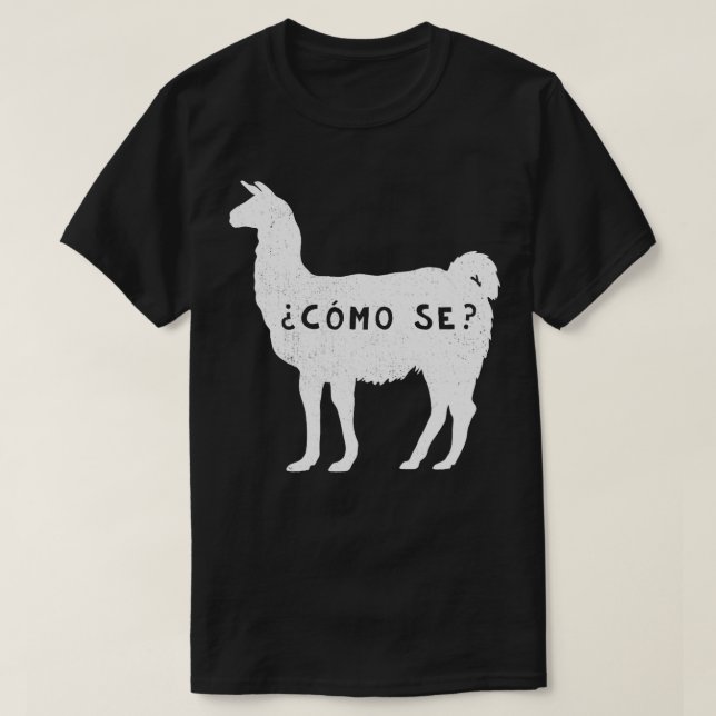 Funny Como se Llama Sarcastic Spanisches Sprichwor T-Shirt (Design vorne)