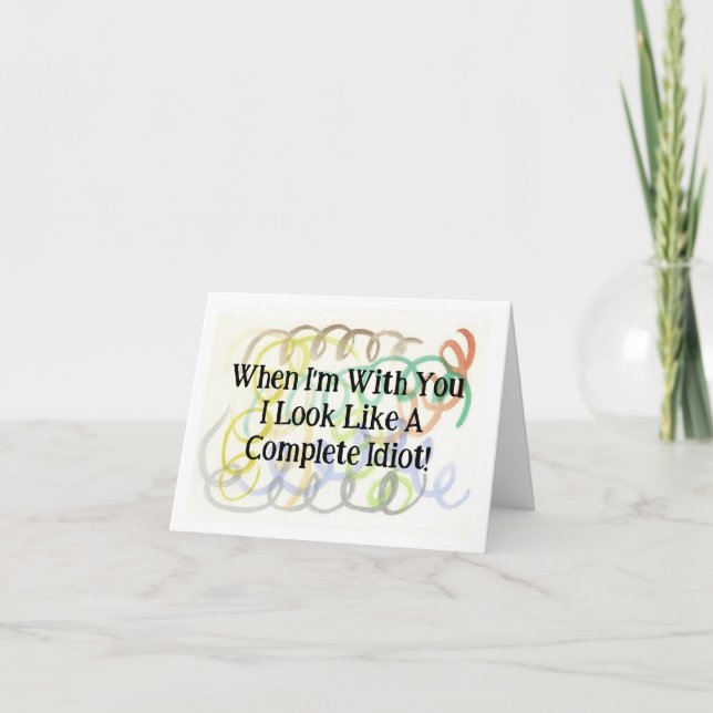 Funny Compliment sieht aus wie eine Idiot-Karte Karte (Vorderseite)