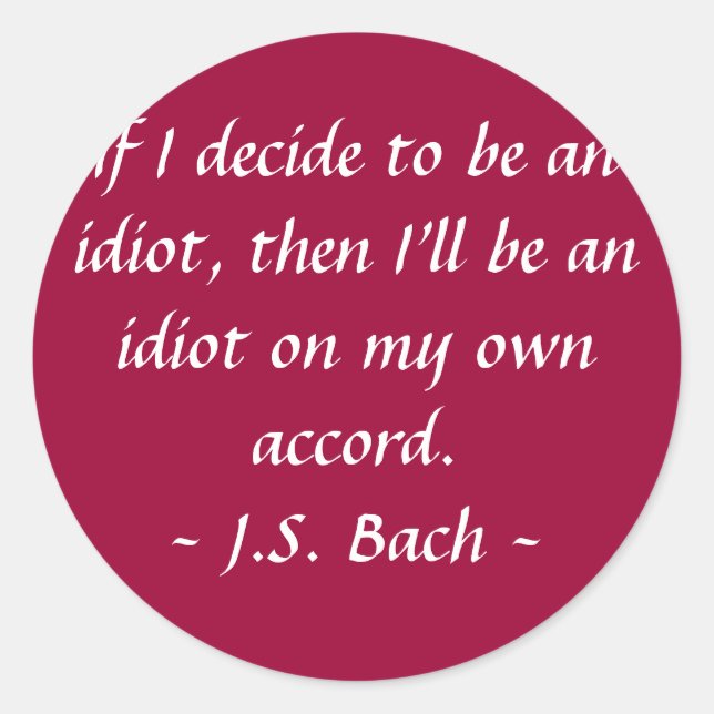 Funny Composer Quotes - Bach Runder Aufkleber (Vorderseite)