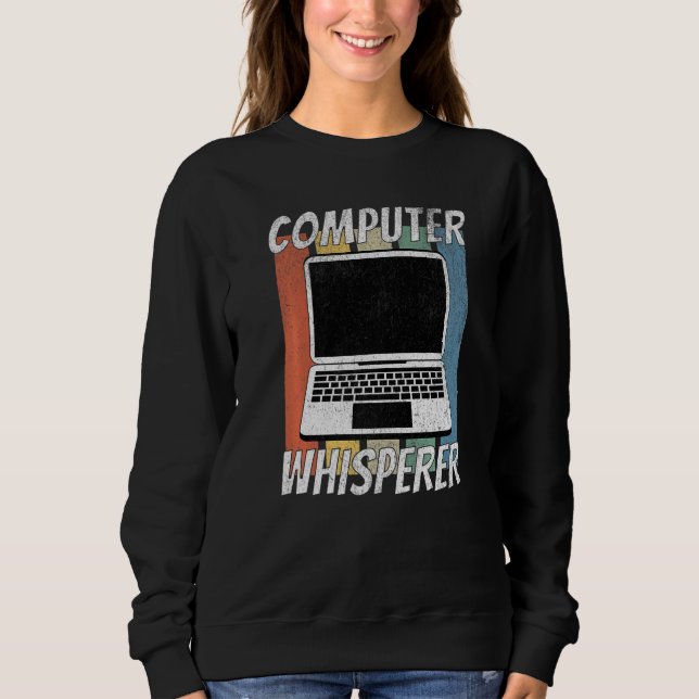 Funny Computer Geek Tech IT Support Computer Whisp Sweatshirt (Vorderseite)