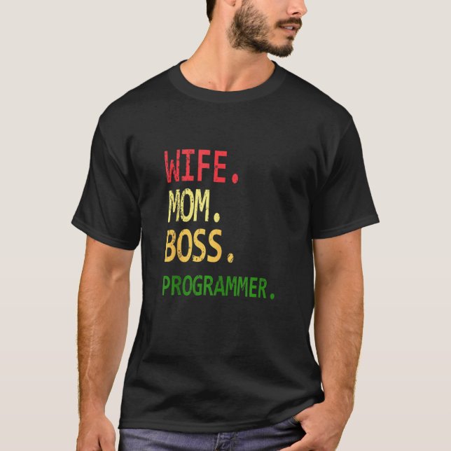 Funny Computer Programmierer Geek Ehefrau Mama Bos T-Shirt (Vorderseite)