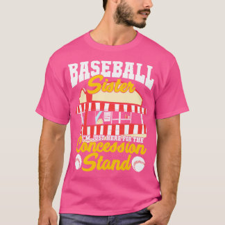 Funny Concession Stand Baseball Sister Gift  T-Shirt