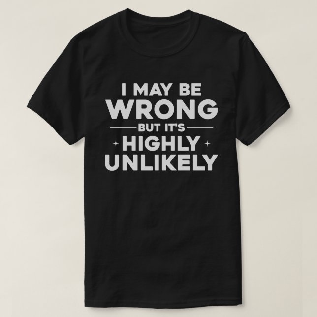 Funny Confidence Quote Typography Design T-Shirt (Design vorne)