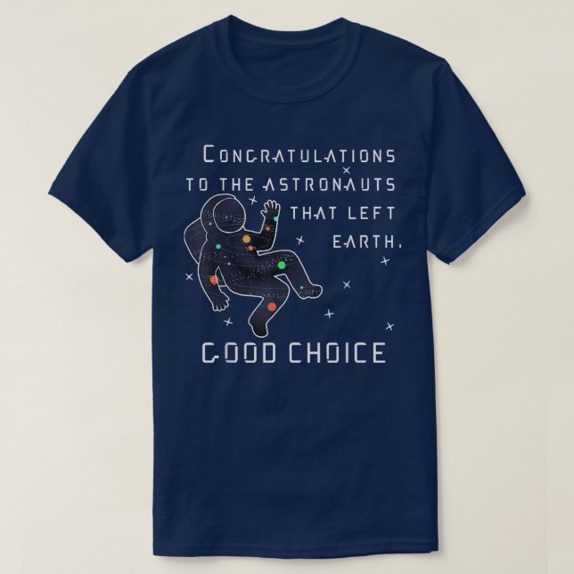 Funny Congratulation Astronauten Funny Quote Space T-Shirt (Design vorne)
