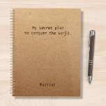 Funny Conquer Der Personalisierte Planer der Welt<br><div class="desc">Funny Conquer Der Personalisierte Planer der Welt enthält den Text "Mein geheimer Plan,  die Welt zu erobern" mit dem personalisierten Namen unten auf einem geschlechtsneutralen rustikalen handwerklichen Hintergrund. Personalisieren Sie diese,  indem Sie den Text in dem dafür vorgesehenen Textfeld bearbeiten. Entwickelt für Sie von ©Evco Studio www.zazzle.com/store/evcostudio</div>