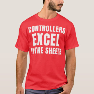 Funny Controllers Excel in Sheets Accounting T-Shirt