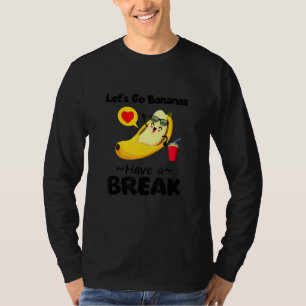 Funny Cool gehen, Banana haben eine Break Grafik d T-Shirt