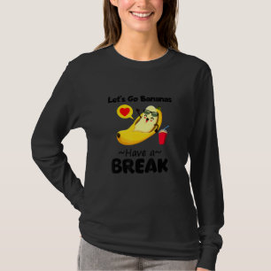 Funny Cool gehen, Banana haben eine Break Grafik d T-Shirt