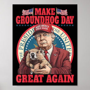 Funny Cool Trump Groundhog macht Groundhog Day Gre Poster