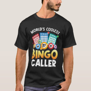 Funny Coolster Bingo Caller Gambling Bingo Player T-Shirt