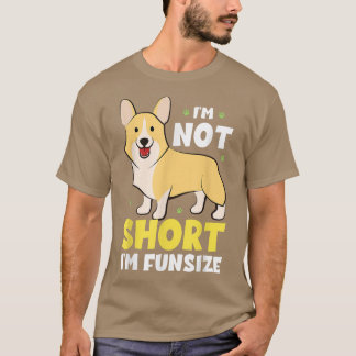 Funny Corgi Ich bin nicht Kurz, ich bin Fun Size S T-Shirt