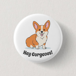 Funny Corgi Puppy - Hey Corgeous Button