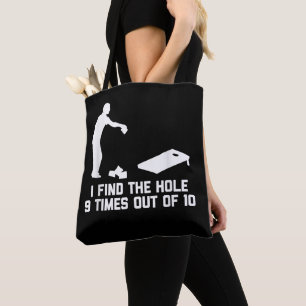 Funny Cornhole Ich finde das Loch 9 mal von 10 Tasche