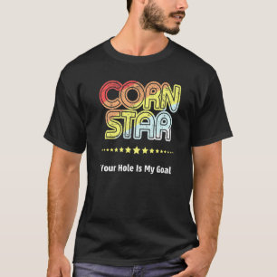 Funny Cornhole Team Cornstar Ihr Loch ist mein Zie T-Shirt