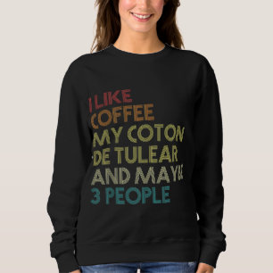 Funny Coton De Tulear Dog Owner Coffee Lovers Vint Sweatshirt