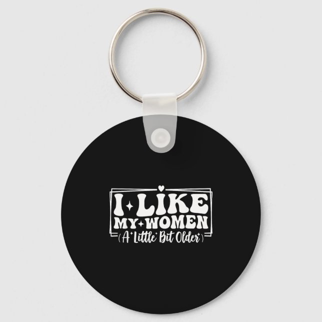 Funny Couples Quotes I Like My Women A Little Bit  Schlüsselanhänger (Vorderseite)