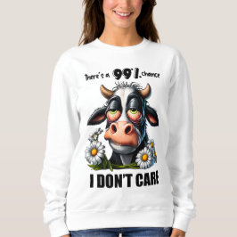 Funny Cow Sarcastic Zitat und Redewendungen Sweatshirt